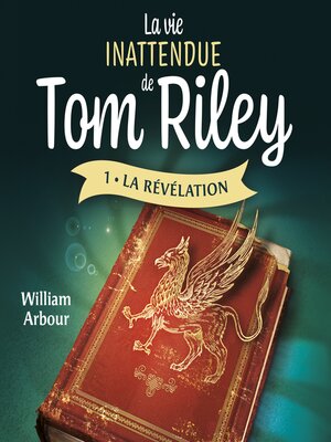cover image of La vie inattendue de Tom Riley--Tome 1